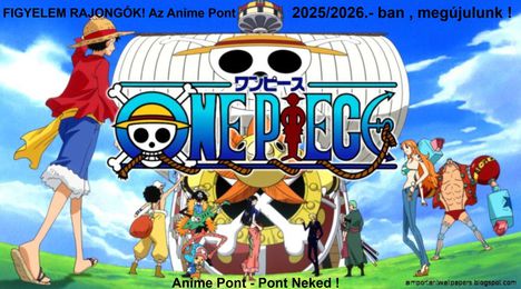 "TEGYÜK ÚJRA NAGGYÁ AZ ANIMÉT !" 2025/2026 - ba megújulunk ! 