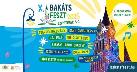 X. Bakáts Feszt 2025 | szeptember 5-7.