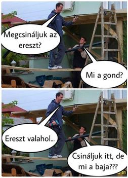 Süket bádogos!