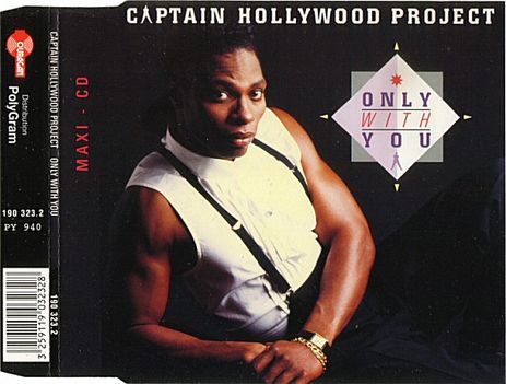 Captain Hollywood Project - Only With You (1993) 