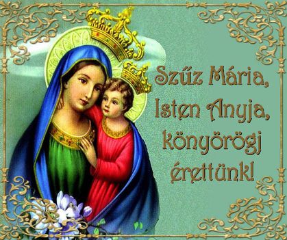 Január 1.Szűz Mária, Isten anyja