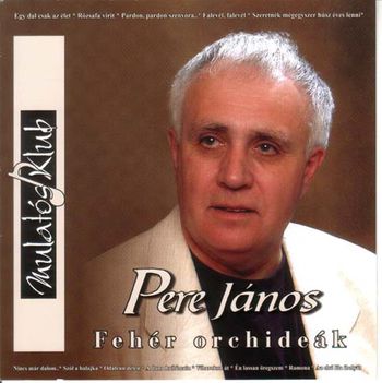 Pere János - Fehér orchideák, CD borító