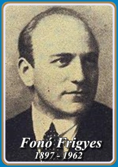 FONÓ FRIGYES 1897 - 1962