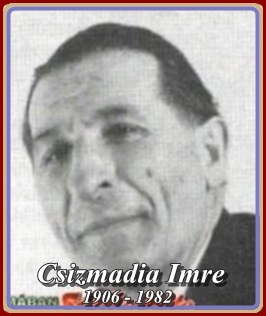 CSIZMADIA IMRE 1906 - 1982