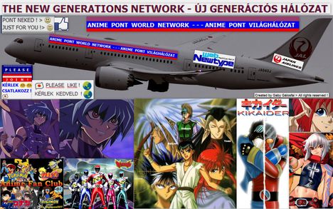 Az Anime Pont World Network - Világhálózat . Egy új generációnak (is)! 