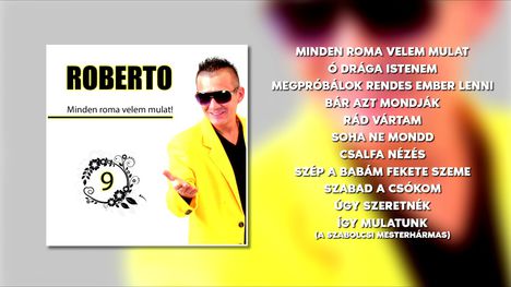 Roberto - Minden roma velem mulat | teljes album | 
