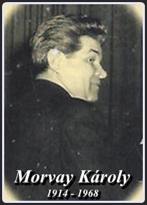MORVAY KÁROLY 1914 - 1968