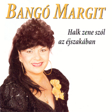 Bangó Margit: Halk zene szól az éjszakában