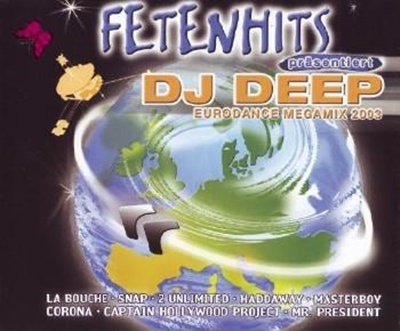 Fetenhits - DJ Deep Eurodance Megamix (2003)