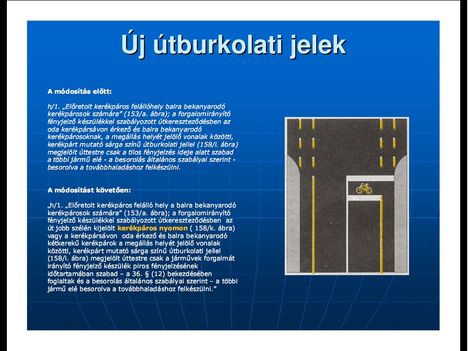 Új KRESZ magyarázat képekben 16 - A soproni rendőrkapitányság egyszerű, képes magyarázata a KRESZ módosításairól