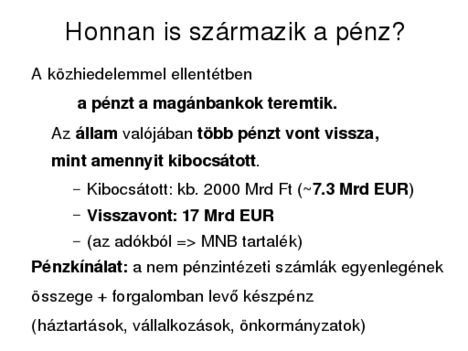 Honnan is származik a pénz?