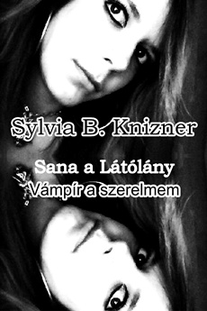 Sylvia B. Knizner - Sana a látólány