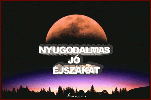 Szép éjszakát....