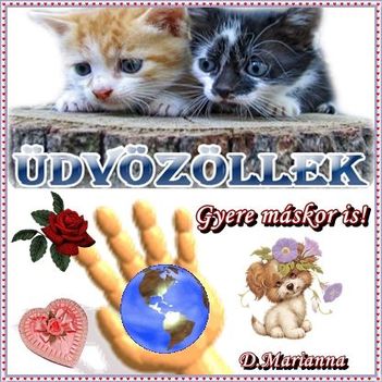 Udvozollek,gyere maskor is!
