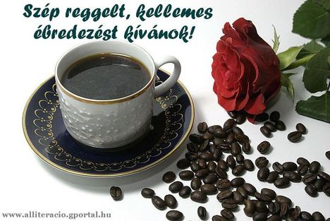 szép reggelt, kellemes ébredést kávéval, rózsával