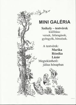 Kiállításunk 2012 Vigh Ferencné,(Székely Rózsika)Székely Lázár,Stengel Istvánné (Székely Mária)a