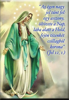 Kisboldogasszony A Szûzanya születésnapja. ..... Esedezzél értünk, édes reményünk!
