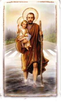 Szent Kristóf, utazók patrónusa, Védj és vezesd a Fiamat ,és minden utazót biztonságosan.Ámen !