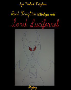 Rent Krisztián különleges esete Lord Luciferrel