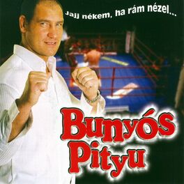 Bunyós Pityu - Jajj Nékem Ha Rám Nézel