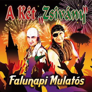  A Két Zsivány - Édesanyám, Hallod a Nótám? 