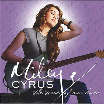Miley Cyrus: The Time Of Our Lives