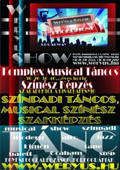 KOMPLEX MUSICAL TÁNCOS / SZÍNÉSZ KÉPZÉS - WERYUS MUSICAL STUDIO & PRODUKCIÓS IRODA  1