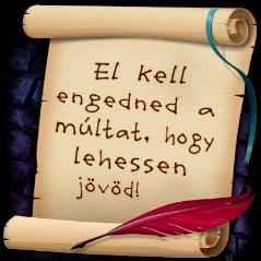 ELKELL ENGEDNED A MÚLTAT