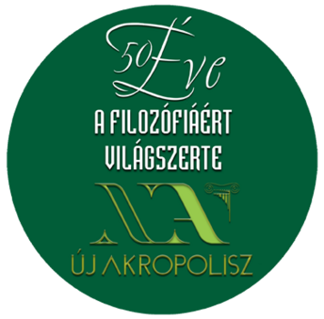 Új Akropolisz - 50 éve a filozófiáért