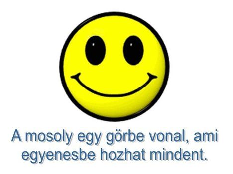 Mosolyogj!